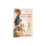 Under the Henfluence: Inside the World of Backyard Chickens and the People Who Love Them