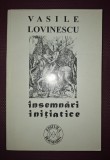 Vasile Lovinescu - &Icirc;nsemnări Inițiatice, Editura Rosmarin 1996, Carte Ezoterism Spiritualitate