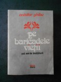 Onisifor Ghibu - Pe baricadele vietii. Anii mei de invatatura