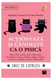 Acționează și g&acirc;ndește ca o pisică Laurie Hawkes St&eacute;phane Garnier carte copertă broșată dezvoltare personală