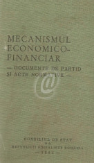 Mecanismul economico-financiar. Documente de partid si acte normative foto