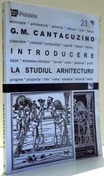 G.M. CANTACUZINO - INTRODUCERE LA STUDIUL ARHITECTURII