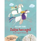 Zs&aacute;lya hercegnő &eacute;s az &ouml;regnek hitt herceg - Kiss Judit &Aacute;gnes
