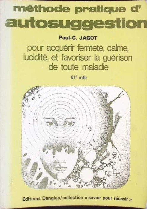METHODE PRATIQUE D&#039;AUTOSUGGESTION-PAUL-C. JAGOT-266334