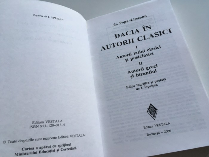 G. POPA-LISSEANU, DACIA IN AUTORI CLASICI- I. AUTORII LATINI. II. AUTORII GRECI SI BIZANTINI. REPRODUCE SI REUNESTE VOLUMELE APARUTE IN 1939/1943