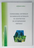 CONDUCEREA SISTEMELOR DE FABRICATIE INTEGRATE IN ARHITECTURI DE INTREPRINDERE VIRTUALA de ADRIAN CURAJ , 2000