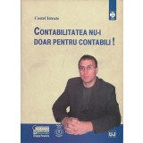 Contabilitatea nu-i doar pentru contabili! + CD