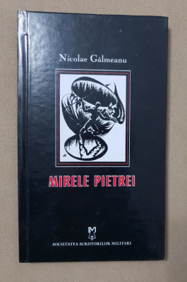 Mirele pietrei (versuri) - Nicolae G&amp;acirc;lmeanu foto