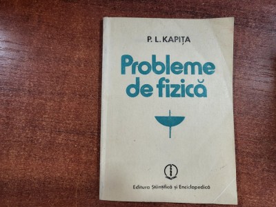 Probleme de fizica de P.L.Kapita foto