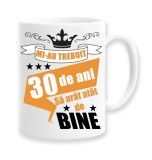 Cana alba personalizata &quot;mi-au trebuit 30 de ani sa arat atat de bine&quot;, INOVATIX&reg;. 330ml