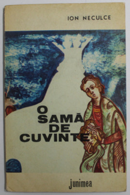 O SAMA DE CUVINTE , CRONICA (FRAGMENTE) de ION NECULCE , 1972 foto