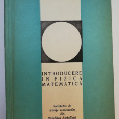 INTRODUCERE IN FIZICA MATEMATICA DE N . TEODORESCU , 1970