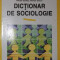 DICTIONAR DE SOCIOLOGIE