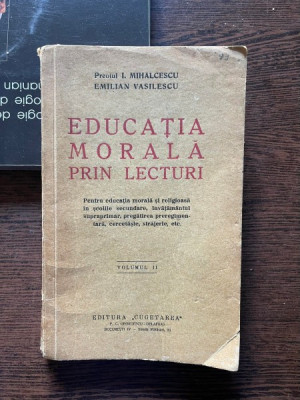 Ioan Mihalcescu - Educatia morala prin lecturi Volumul II (1921) foto