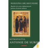 Rugaciunea care aduce roade. Buchet de texte duhovnicesti pentru lectura zilnica - Mitropolitul Antonie de Suroj