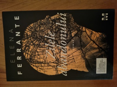 Elena Ferrante zilele abandonului foto