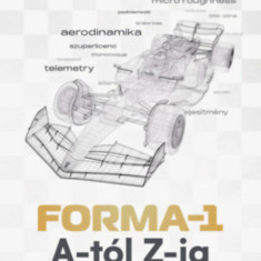 Forma-1 A-tól Z-ig - F1 és autósport kisenciklopédia - Wéber Gábor