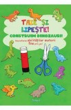 Taie si lipeste! Construim dinozauri