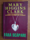 Mary Higgins Clark - Fara scapare