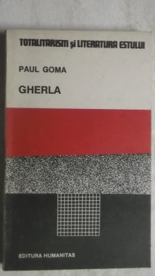 Paul Goma - Gherla (vezi detalii pentru livrare in tara) foto