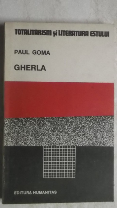 Paul Goma - Gherla (vezi detalii pentru livrare in tara)