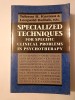 Toksoz B. Karasu; Leopold Bellak - Specialized Techniques for Specific Clinical Problems In Psychotherapy