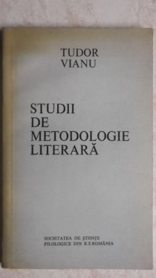 Tudor Vianu - Studii de metodologie literara, 1976 foto