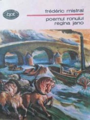 POEMUL RONULUI. REGINA JANO-FREDERIC MISTRAL-302691