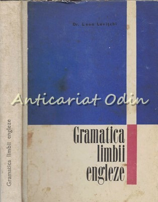 Gramatica Limbii Engleze - Leon Levitchi foto