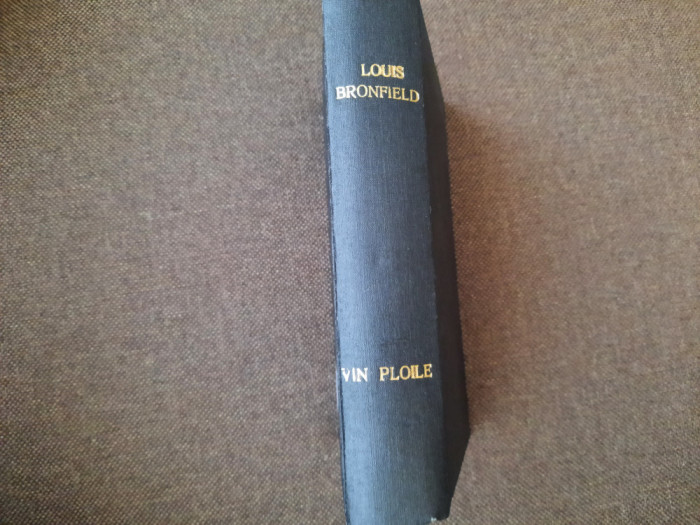 Vin Ploile -Roman al Indiei Moderne - Louis Bromfield LEGATA DE LUX RF18/3