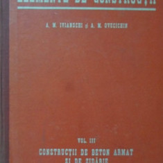 ELEMENTE DE CONSTRUCTII VOL.3 CONSTRUCTII DE BETON ARMAT SI DE ZIDARIE-A.M. IVIANSCHI, A.M. OVECICHIN