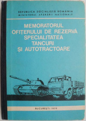 Memoratorul ofiterului de rezerva. Specialitatea tancuri si autotractoare foto