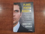 Planul pentru Romania de Sebastian I.Burduja