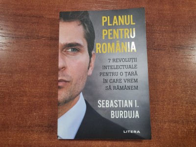 Planul pentru Romania de Sebastian I.Burduja foto