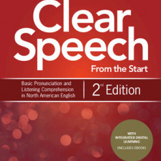 Clear Speech from the Start Student's Book with Integrated Digital Learning: Basic Pronunciation and Listening Comprehension in North American English