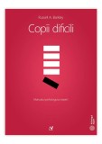 Copii dificili - Russell A. Barkley