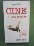 CINE TE URMARESTE ? - JOHN GIBB