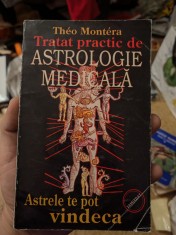 Theo Montera - Tratat practic de astrologie medicală.