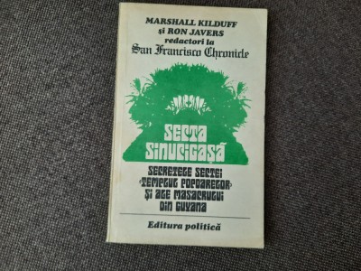 Secta sinucigasa - Marshall Kilduff - Ron Javers R21 foto