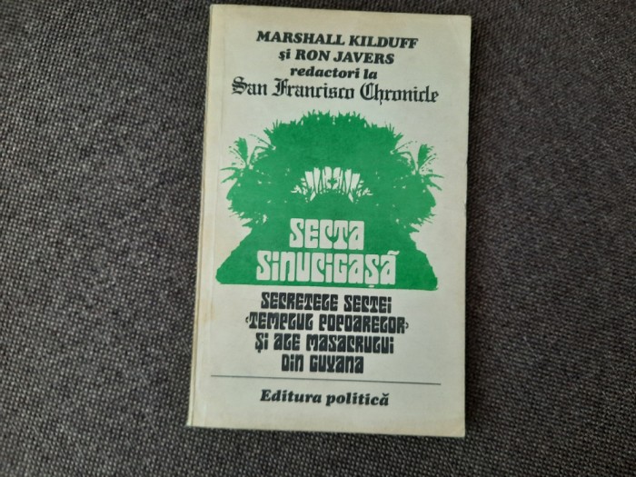 Secta sinucigasa - Marshall Kilduff - Ron Javers R21