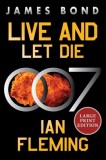 Live and Let Die: A James Bond Novel