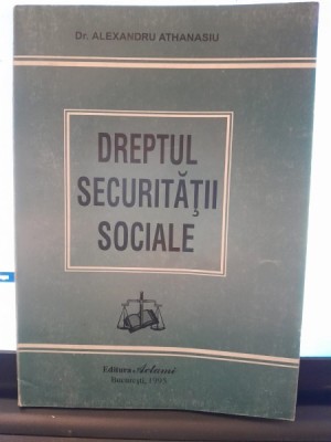 Dreptul securitatii sociale - Alexandru Athanasiu foto