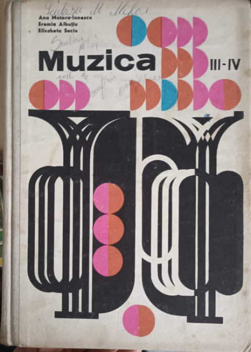 MUZICA, MANUAL UNIC PENTRU CLASELE III-IV-ANA MOTORA IONESCU, ELISABETA SUCIU, EREMIA ALBUTIU