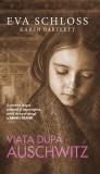 Viața după Auschwitz - Hardcover - Eva Schloss - RAO