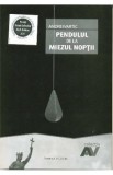 Pendului de la miezul noptii - Andrei Vartic, 2021