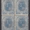 ROMANIA 1900/1906 LP 54 l REGELE CAROL I SPIC DE GRAU FARA FILIGRAN VALOAREA 25 BANI ALBASTRU GUMA ORIGINALA BLOC DE 4 TIMBRE STARE MNH/SARNIERA