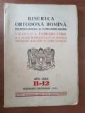 Biserica ortodoxa romana. Buletinul oficial al Patriarhiei romane anul LXXII. 11-12 noiembrie-decembrie 1954