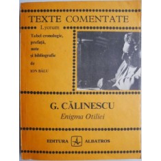 Enigma Otiliei (texte comentate) &ndash; G. Calinescu