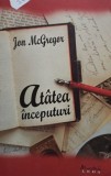 Jan McGregor - Atatea inceputuri (Editia: 2008)