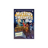 History Smashers: The American Revolution